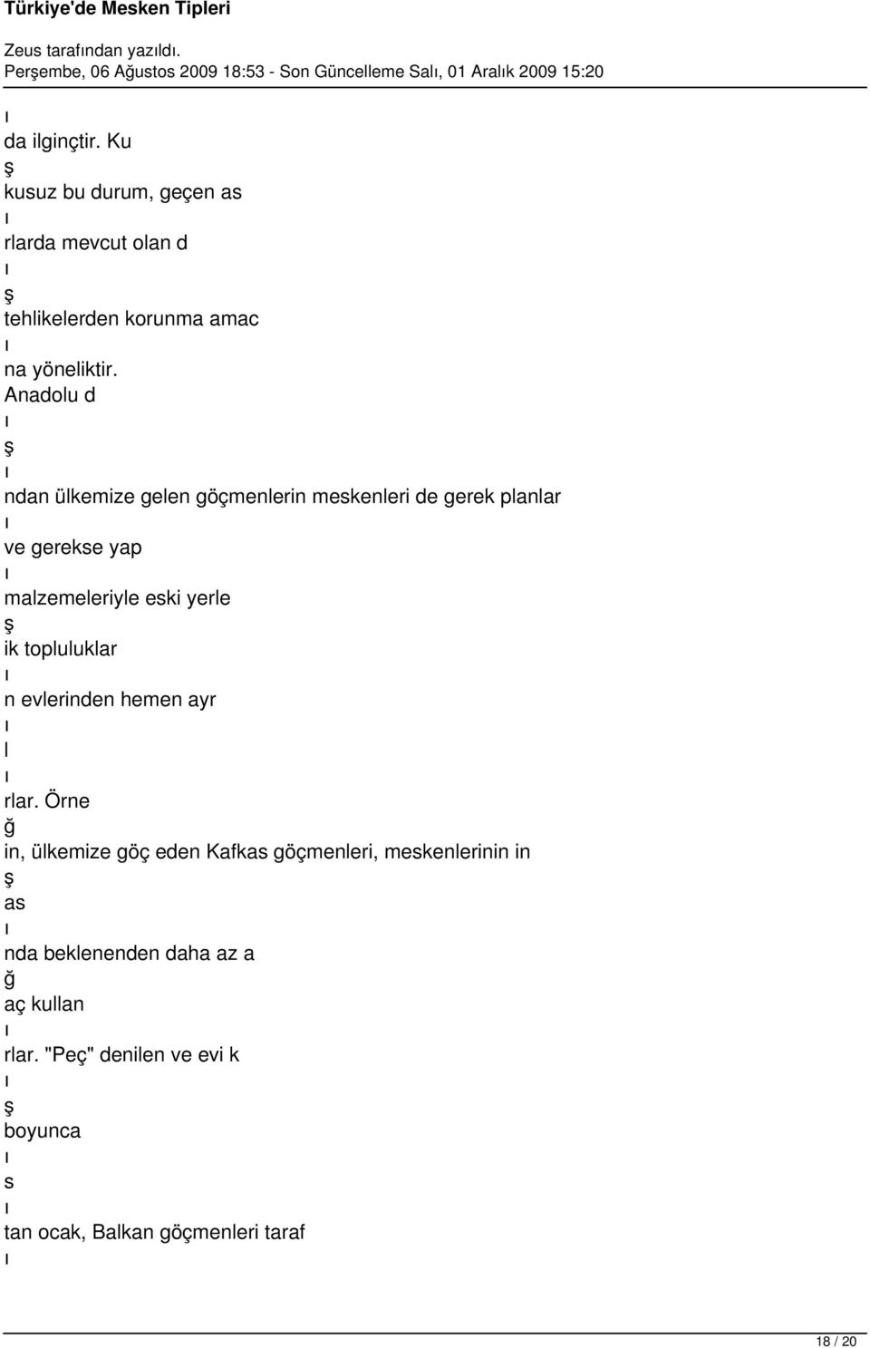 Anadou d ndan ükemize geen göçmenerin meskeneri de gerek panar ve gerekse yap mazemeeriye eski yere ik topuukar n everinden