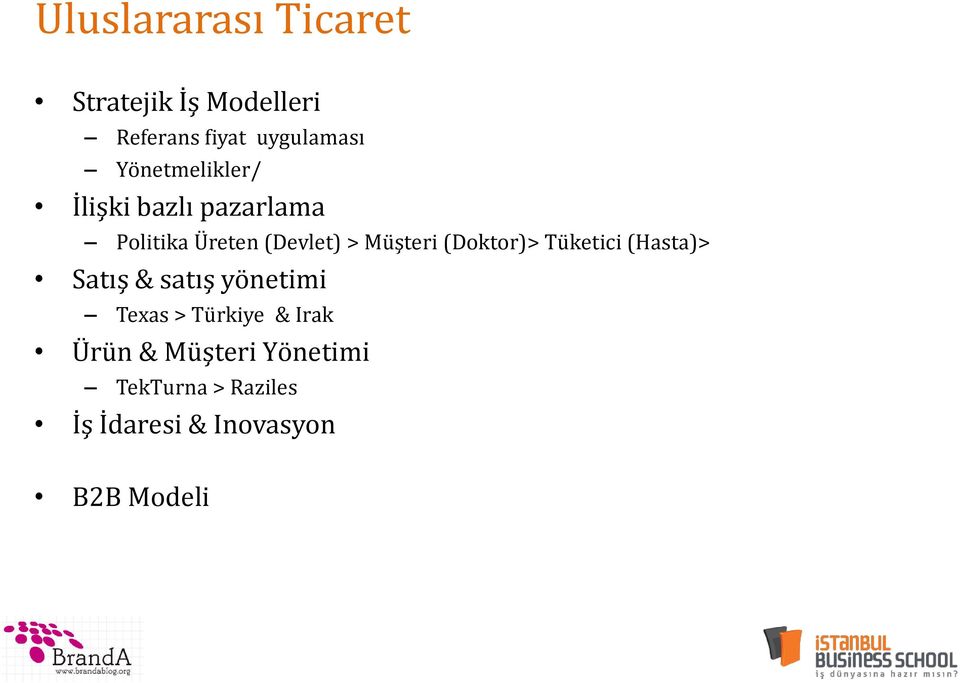 (Doktor)> Tüketici (Hasta)> Satış & satış yönetimi Texas > Türkiye & Irak