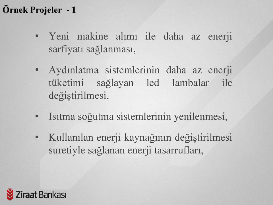 lambalar ile değiştirilmesi, Isıtma soğutma sistemlerinin yenilenmesi,