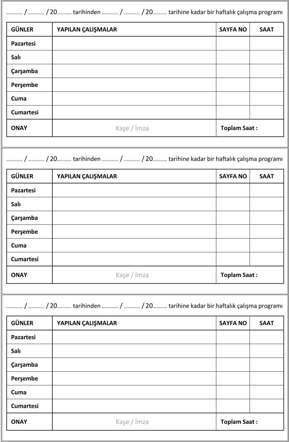 tarihine kadar bir haftalık çalışma programı rtesi