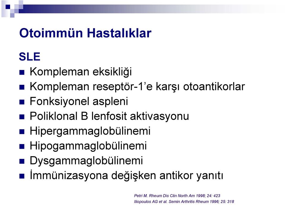 Hipergammaglobülinemi g Hipogammaglobülinemi Dysgammaglobülinemi İmmünizasyona