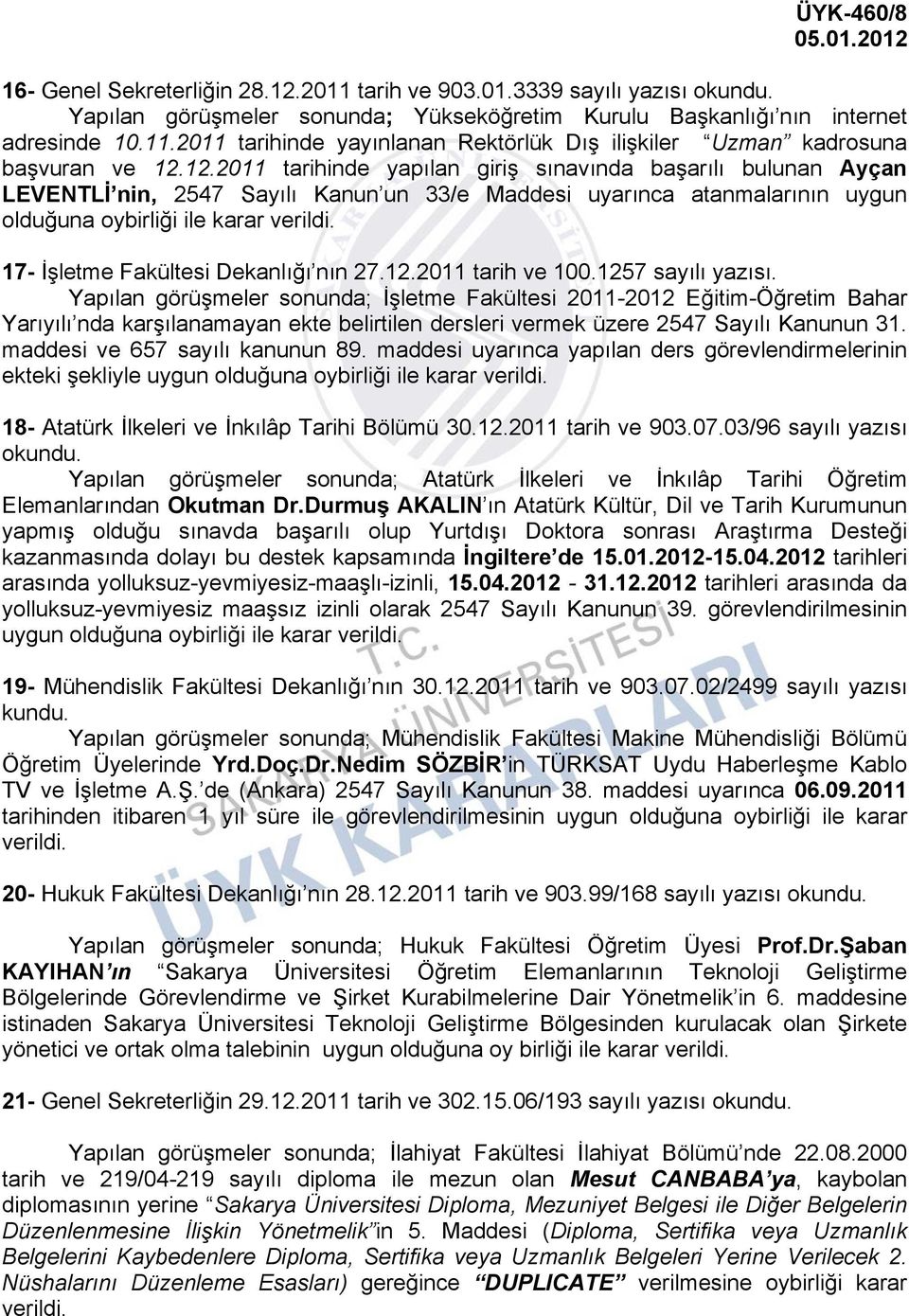 17- İşletme Fakültesi Dekanlığı nın 27.12.2011 tarih ve 100.1257 sayılı yazısı.