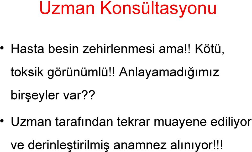 ! Anlayamadığımız birşeyler var?