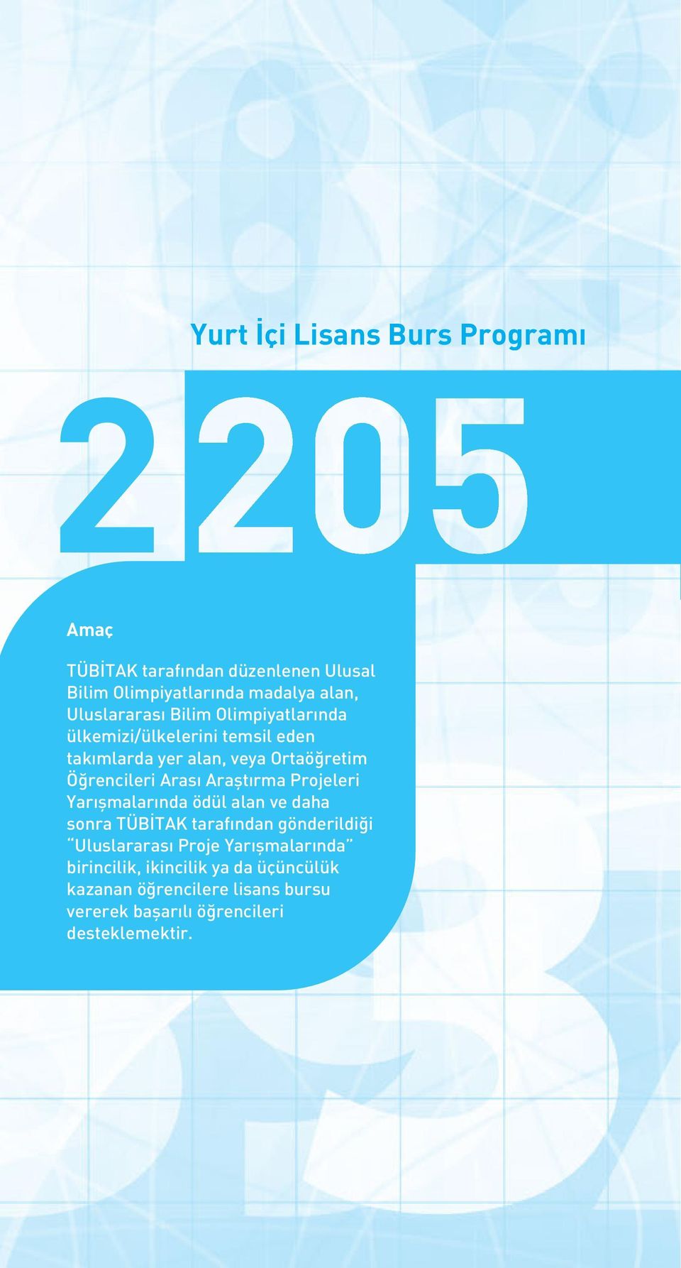 Arası Araştırma Projeleri Yarışmalarında ödül alan ve daha sonra TÜBİTAK tarafından gönderildiği Uluslararası Proje