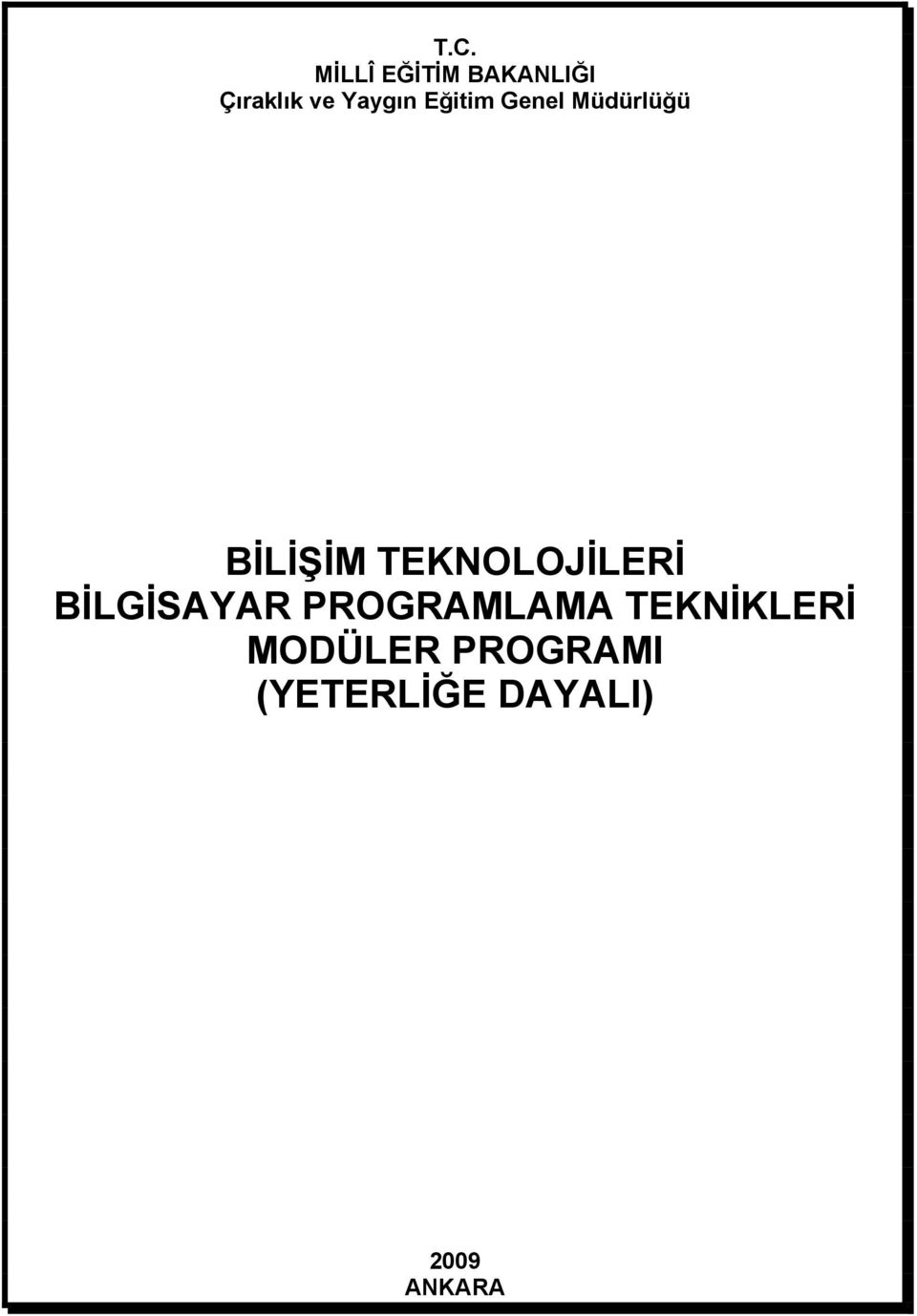 TEKNOLOJİLERİ BİLGİSAYAR PROGRAMLAMA