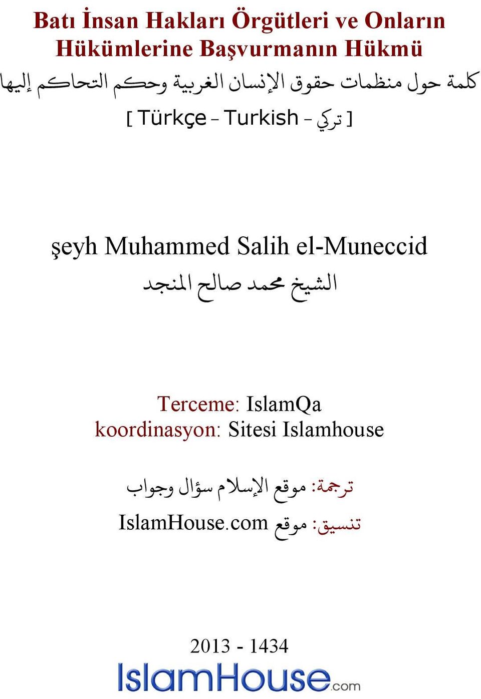 Muhammed Salih el-muneccid الشيخ مد صالح املنجد Terceme: IslamQa koordinasyon: