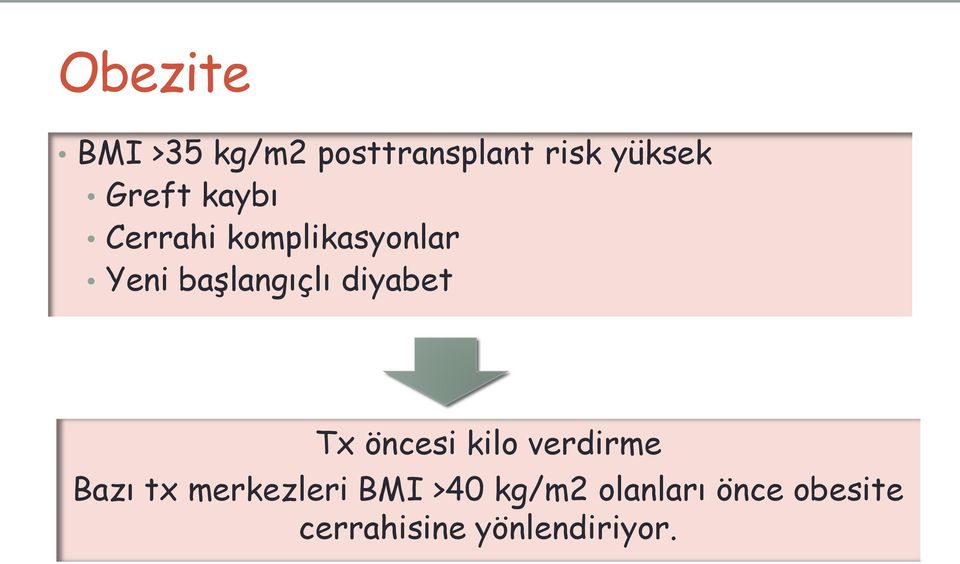 diyabet Tx öncesi kilo verdirme Bazı tx merkezleri