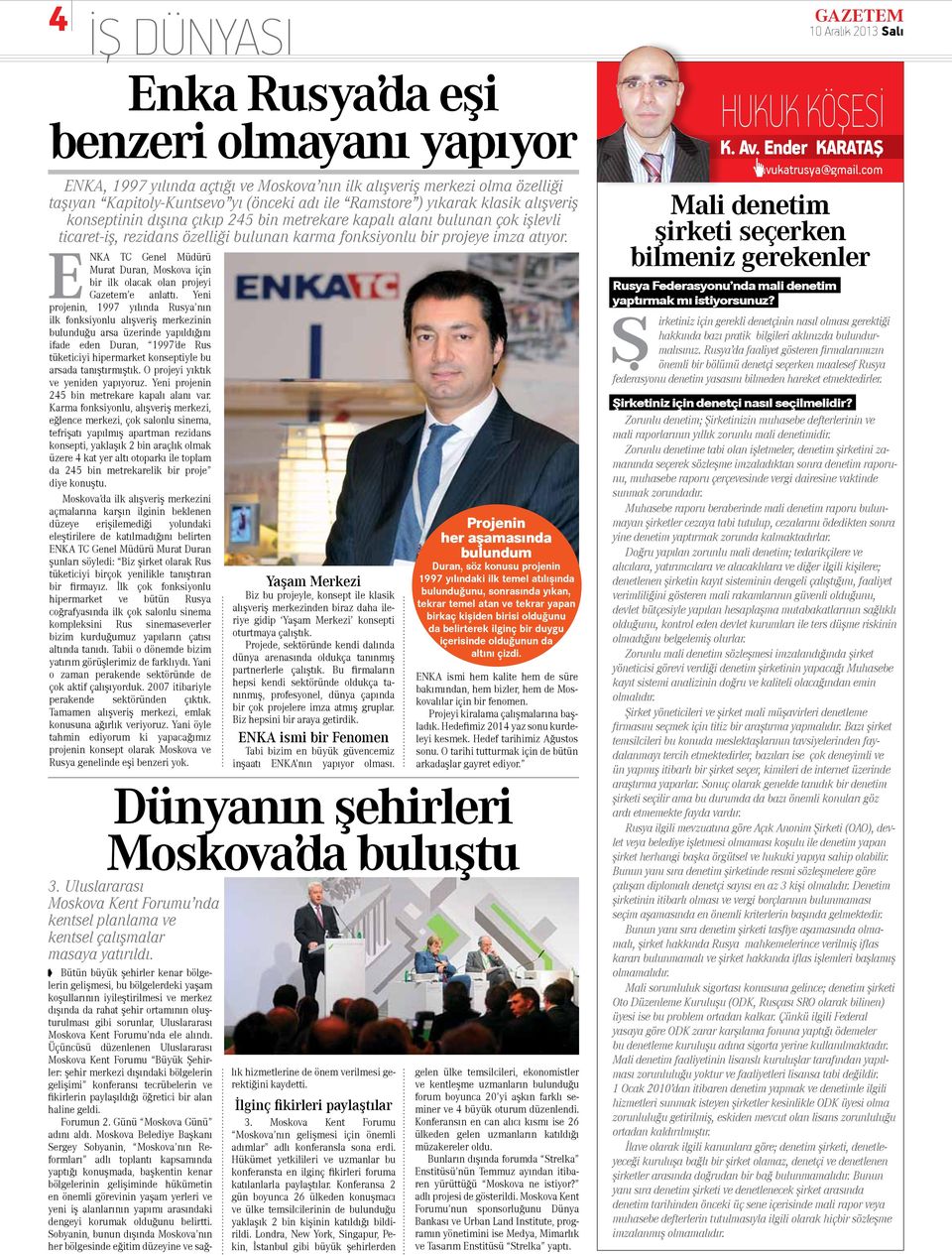 ENKA TC Genel Müdürü Murat Duran, Moskova için bir ilk olacak olan projeyi Gazetem e anlattı.