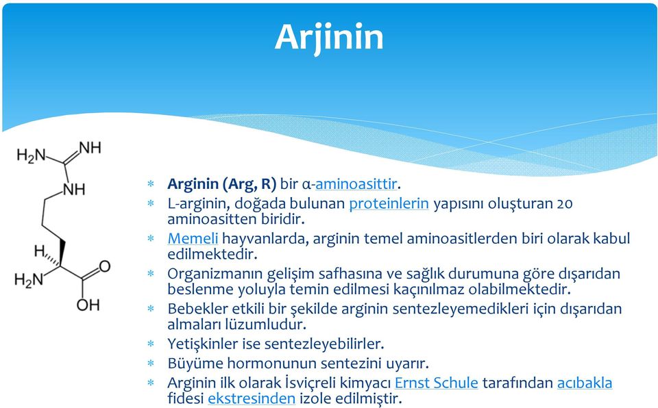 Organizmanın gelişim safhasına ve sağlık durumuna göre dışarıdan beslenme yoluyla temin edilmesi kaçınılmaz olabilmektedir.