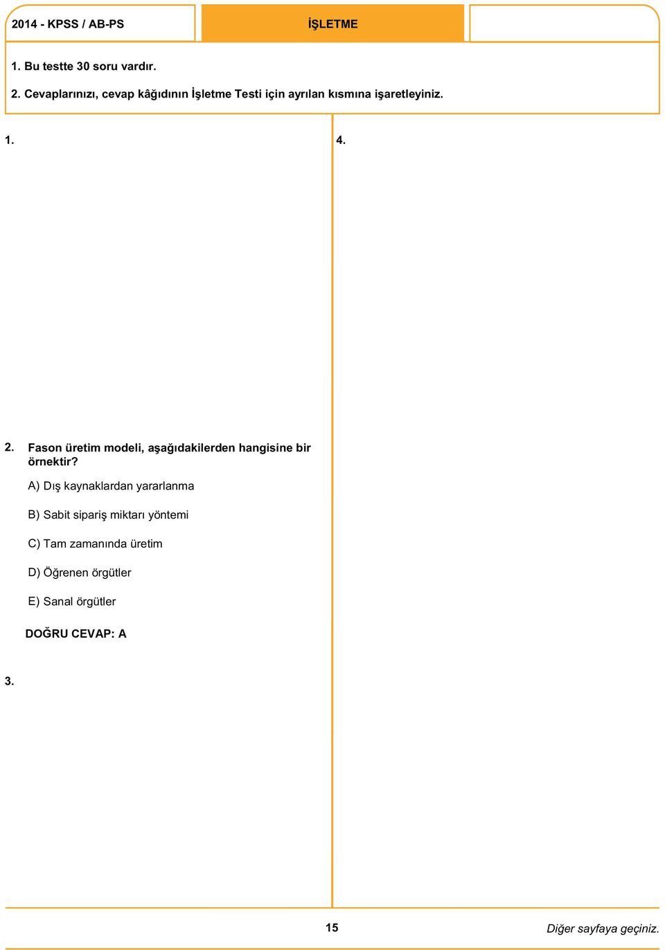 4. 2. Fason üretim modeli, aşağıdakilerden hangisine bir örnektir?