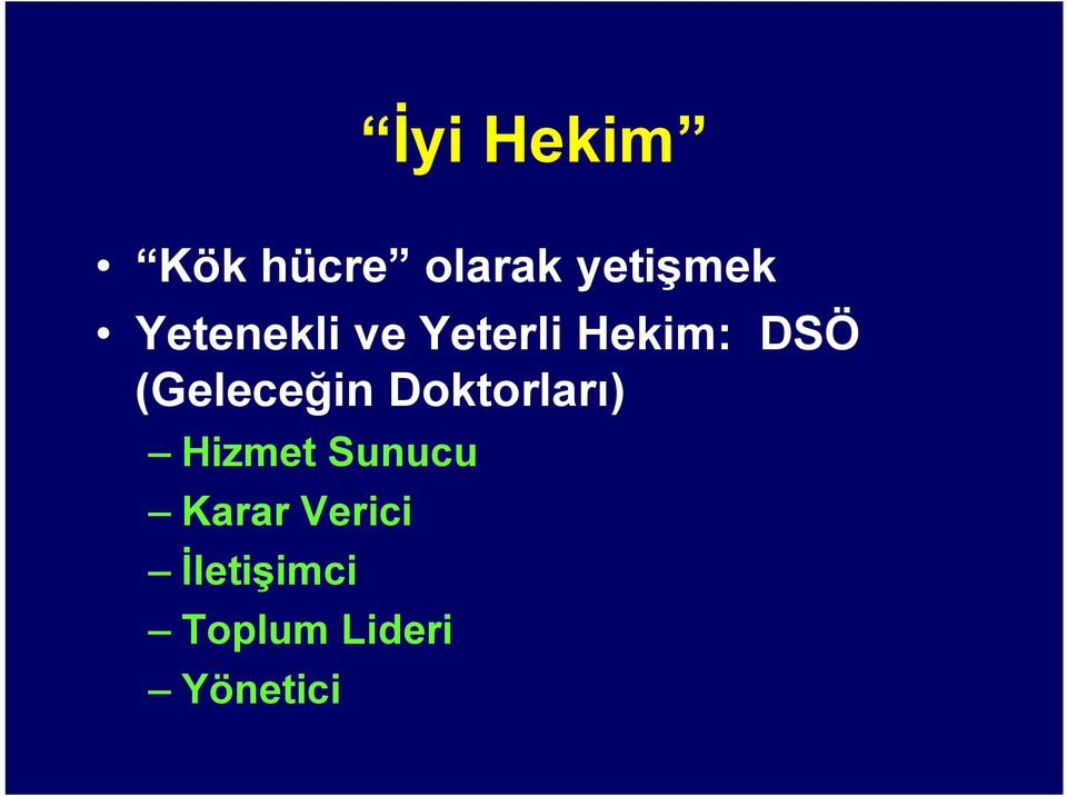 (Geleceğin Doktorları) Hizmet Sunucu