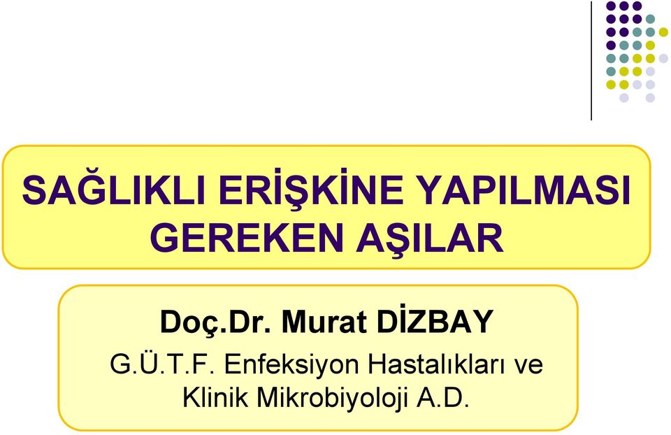 Murat DİZBAY G.Ü.T.F.