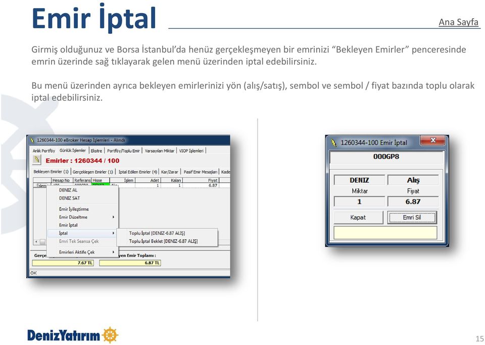 üzerinden iptal edebilirsiniz.