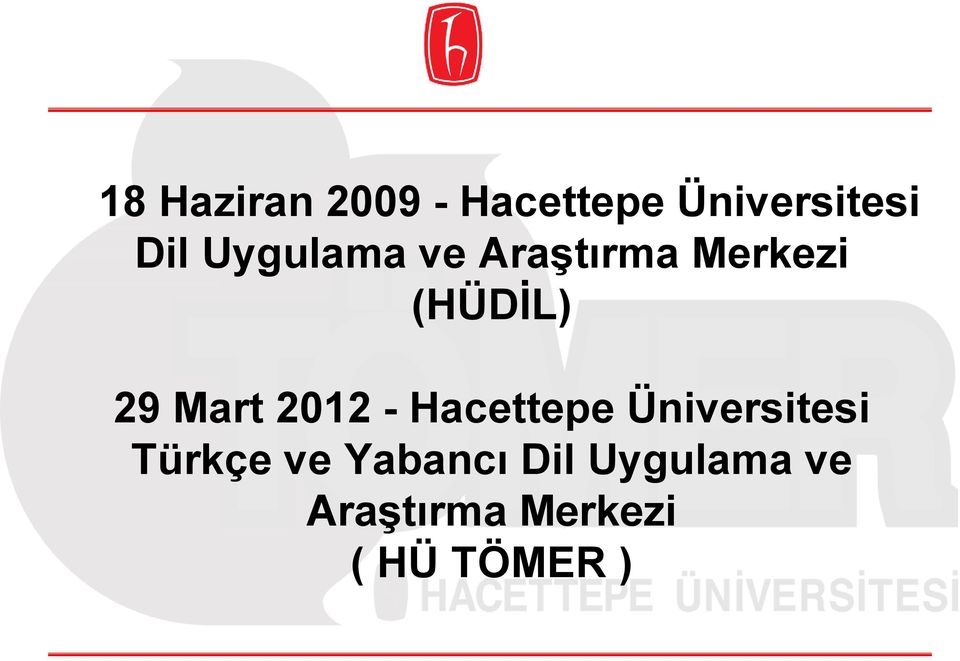 2012 - Hacettepe Üniversitesi Türkçe ve