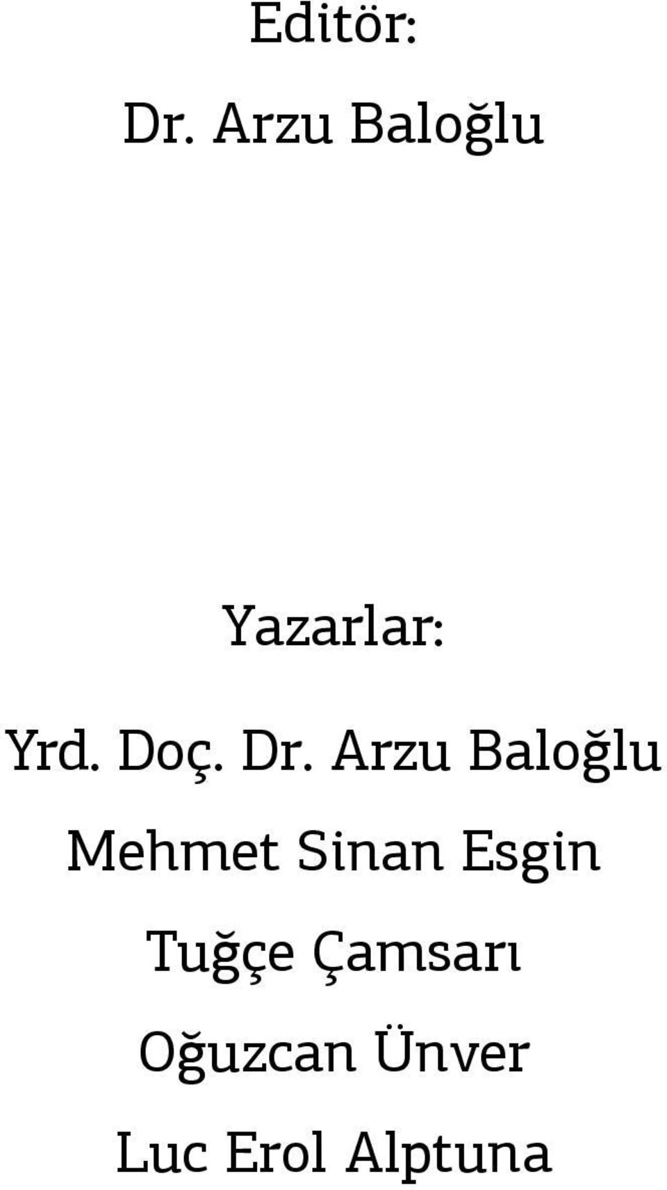 Dr. Arzu Baloğlu Mehmet Sinan