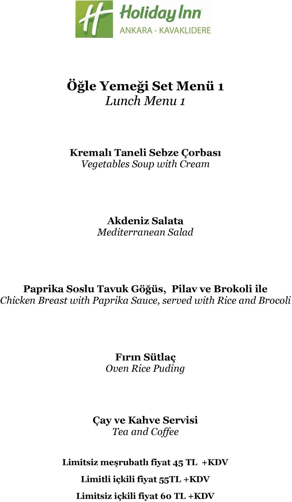 Breast with Paprika Sauce, served with Rice and Brocoli Fırın Sütlaç Oven Rice Puding