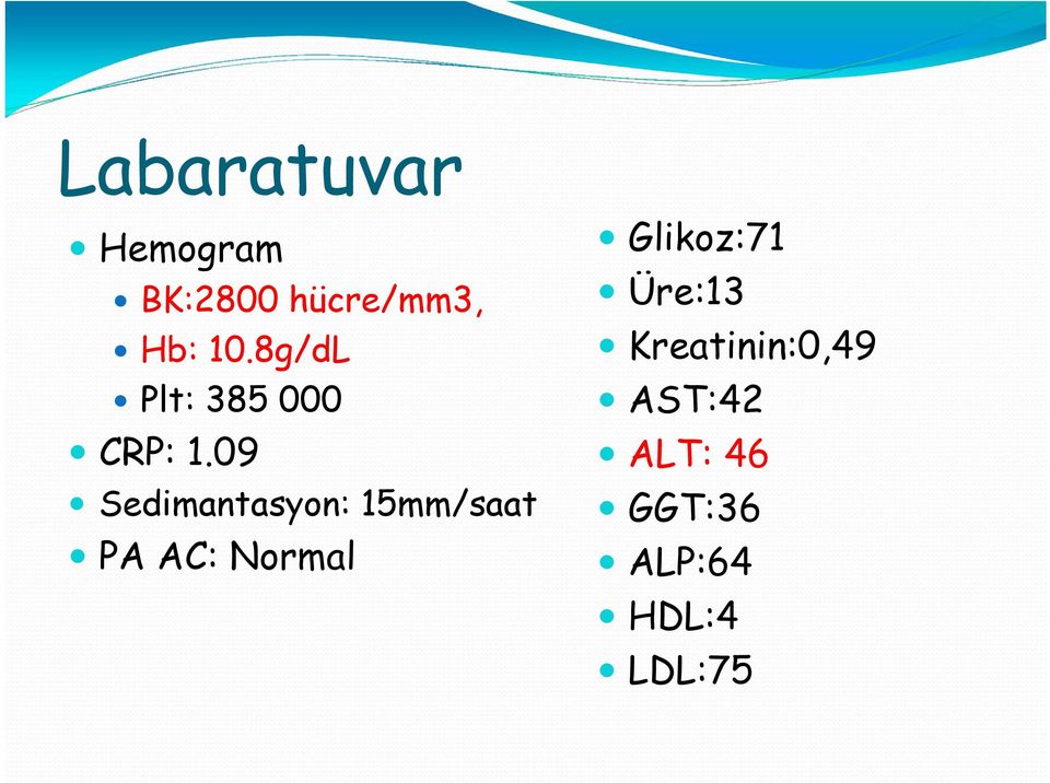 09 Sedimantasyon: 15mm/saat PA AC: Normal