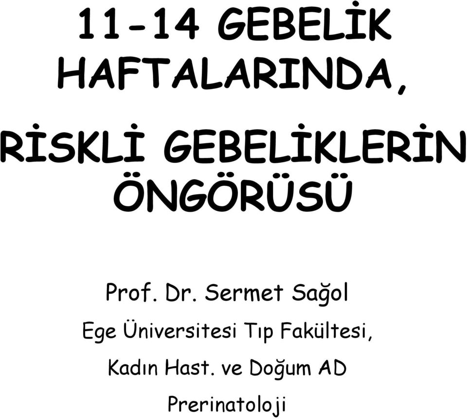 Sermet Sağol Ege Üniversitesi Tıp