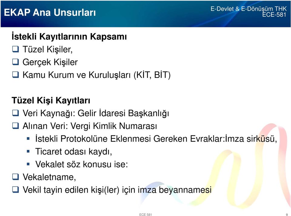 Vergi Kimlik Numarası İstekli Protokolüne Eklenmesi Gereken Evraklar:İmza sirküsü, Ticaret odası