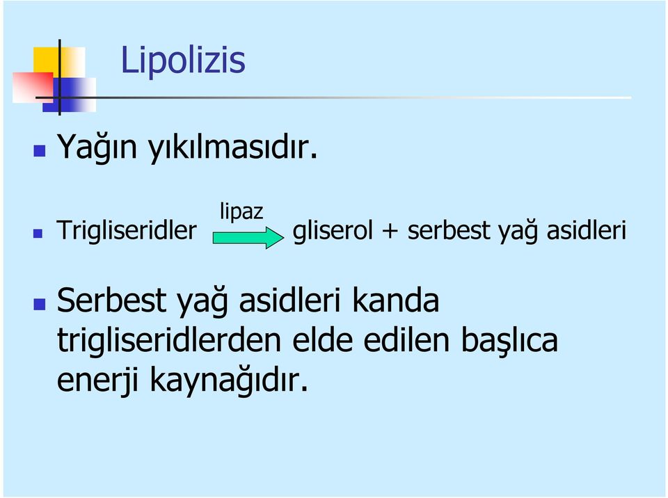 yağ asidleri Serbest yağ asidleri kanda