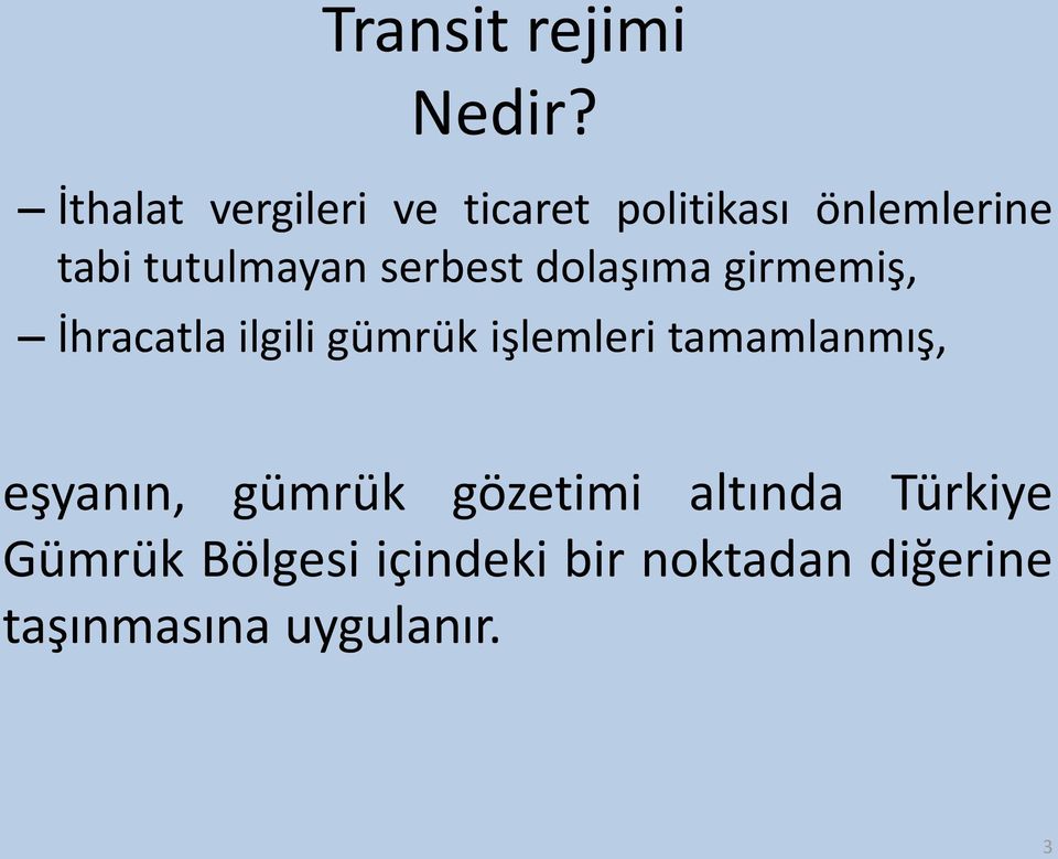 serbest dolaşıma girmemiş, İhracatla ilgili gümrük işlemleri