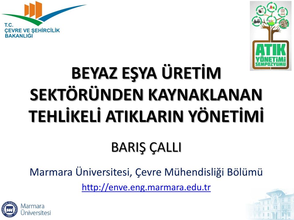BARIŞ ÇALLI Marmara Üniversitesi, Çevre