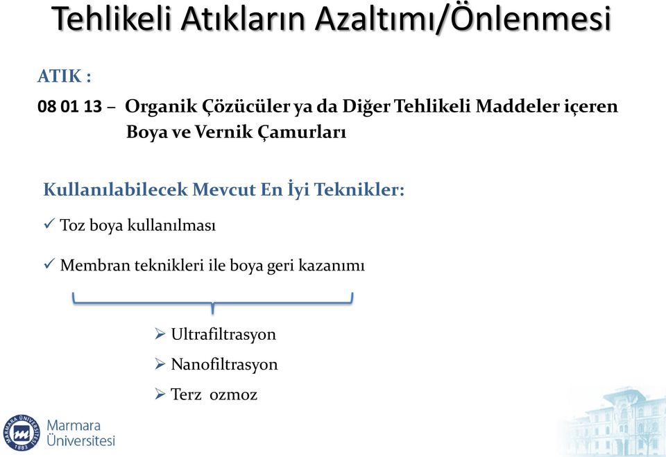 Çamurları Kullanılabilecek Mevcut En İyi Teknikler: Toz boya