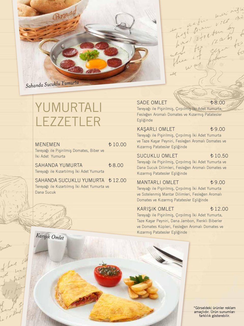 00 Tereyağı ile Pişirilmiş, Çırpılmış İki Adet Yumurta, Fesleğen Aromalı Domates ve Kızarmış Patatesler Eşliğinde KAŞARLI OMLET 9.