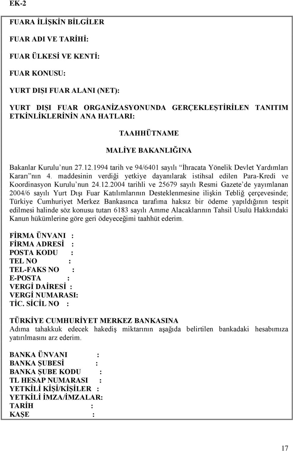 maddesinin verdiği yetkiye dayanılarak istihsal edilen Para-Kredi ve Koordinasyon Kurulu nun 24.12.