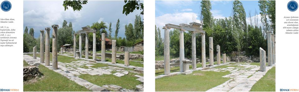 ) tarihlenen Artemis Tapınağı na ait taşlar kullanılarak inşa
