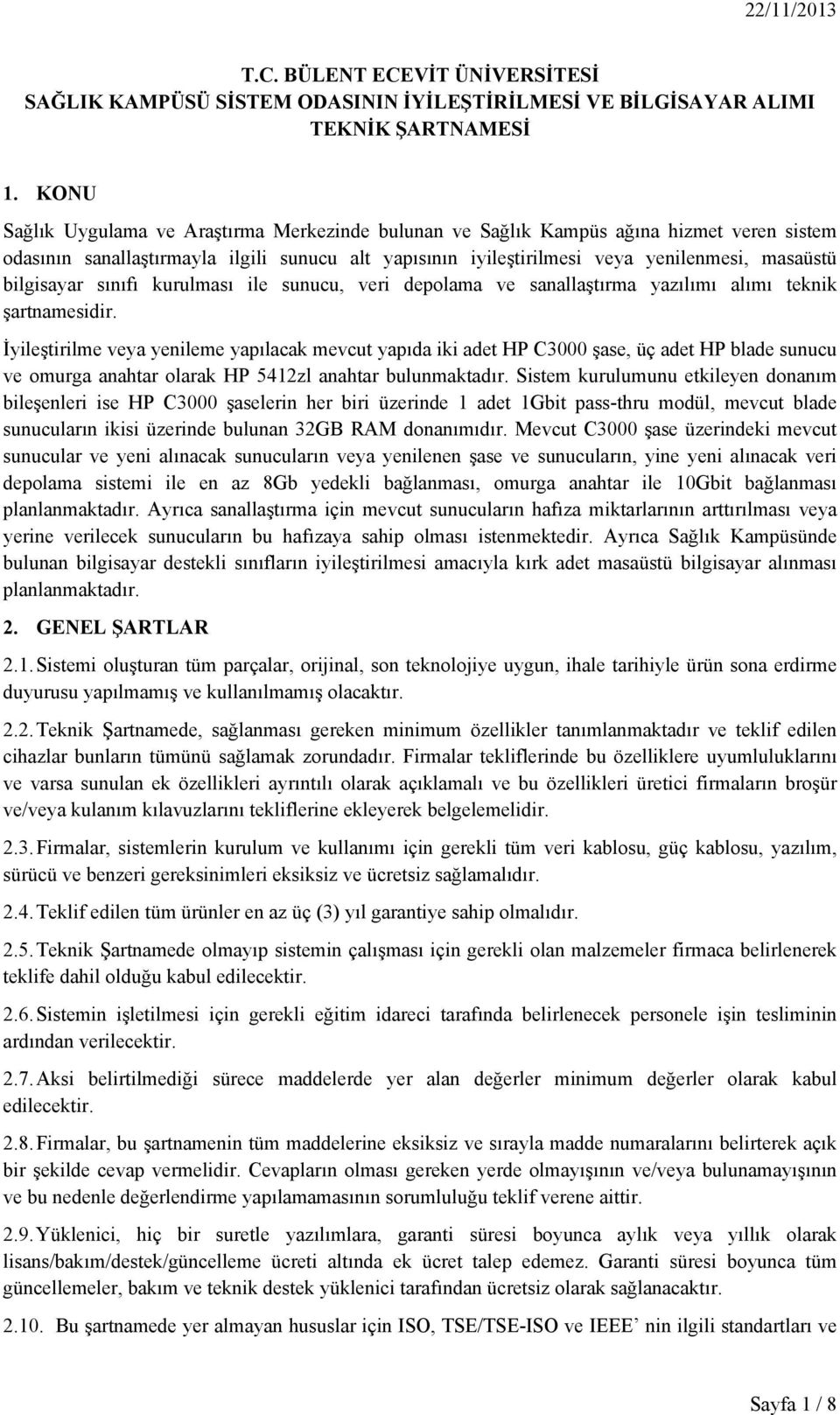 bilgisayar sınıfı kurulması ile sunucu, veri depolama ve sanallaştırma yazılımı alımı teknik şartnamesidir.