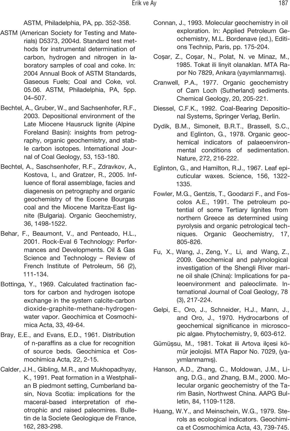 5.6. ASTM, Philadelphia, PA, 5pp. 4 57. Bechtel, A., Gruber, W., and Sachsenhofer, R.F., 23.