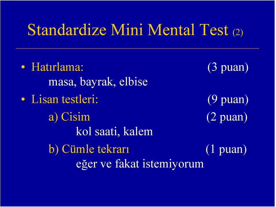 (9 puan) a) Cisim (2 puan) kol saati, kalem b)