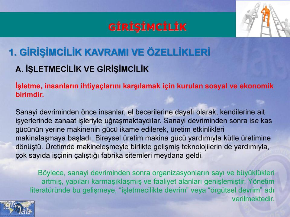 Sanayi devriminden sonra ise kas gücünün yerine makinenin gücü ikame edilerek, üretim etkinlikleri makinalaşmaya başladı. Bireysel üretim makina gücü yardımıyla kütle üretimine dönüştü.