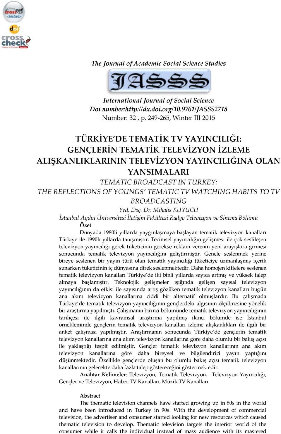 REFLECTIONS OF YOUNGS TEMATIC TV WATCHING HABITS TO TV BROADCASTING Yrd. Doç. Dr.