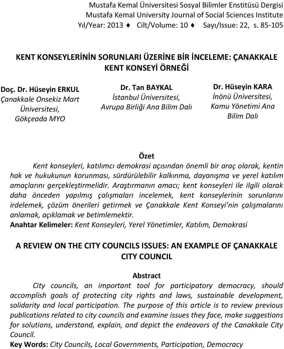 Tan BAYKAL İstanbul Üniversitesi, Avrupa Birliği Ana Bilim Dalı Dr.