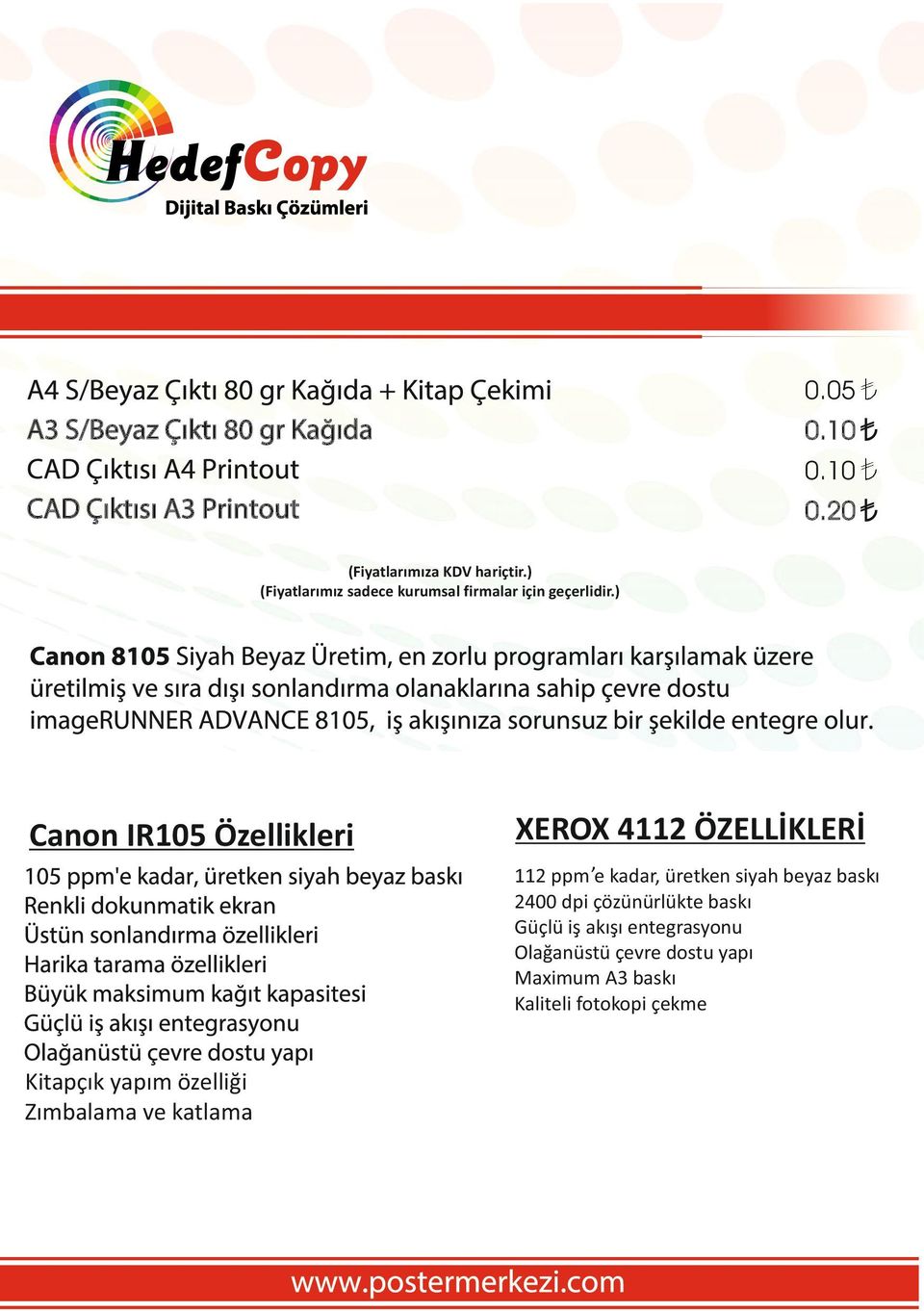 ) Canon IR105 Özellikleri Kitapçık yapı özelliği Zıbalaa ve katlaa XEROX 4112