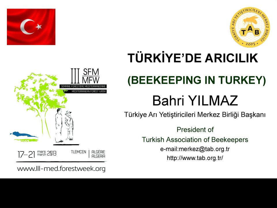 Başkanı President of Turkish Association of