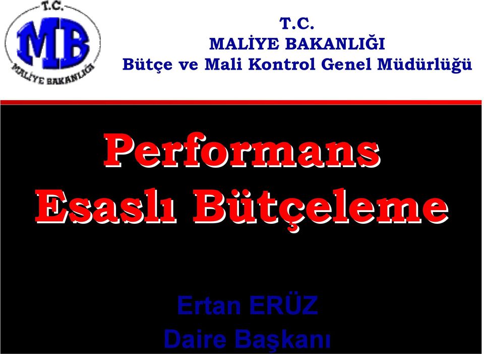 Müdürlüğü Performans Esaslı