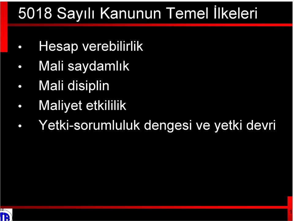 saydamlık Mali disiplin Maliyet