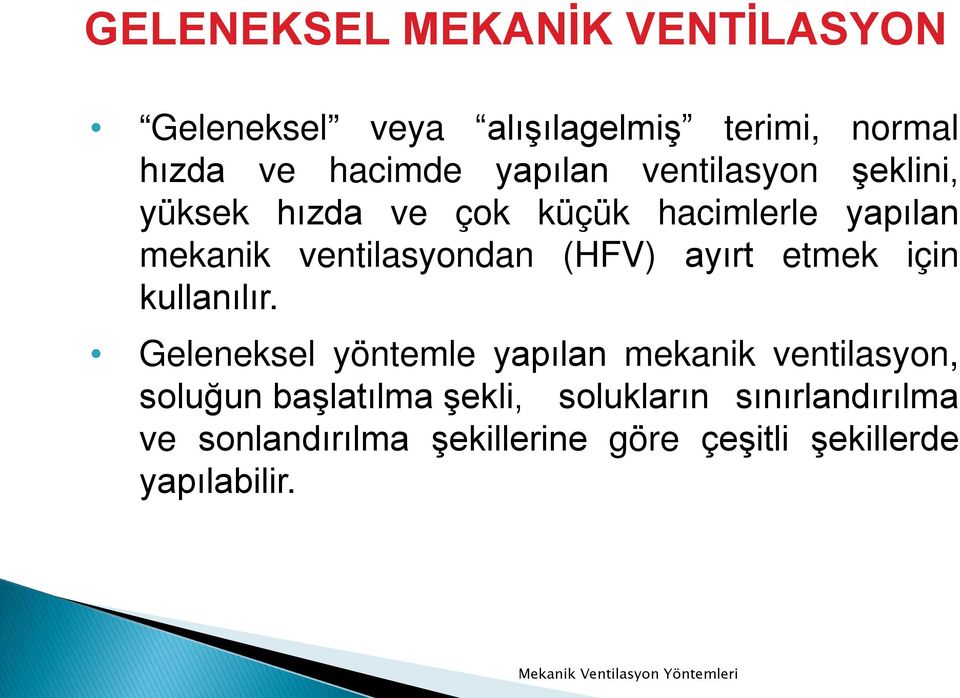 (HFV) ayırt etmek için kullanılır.