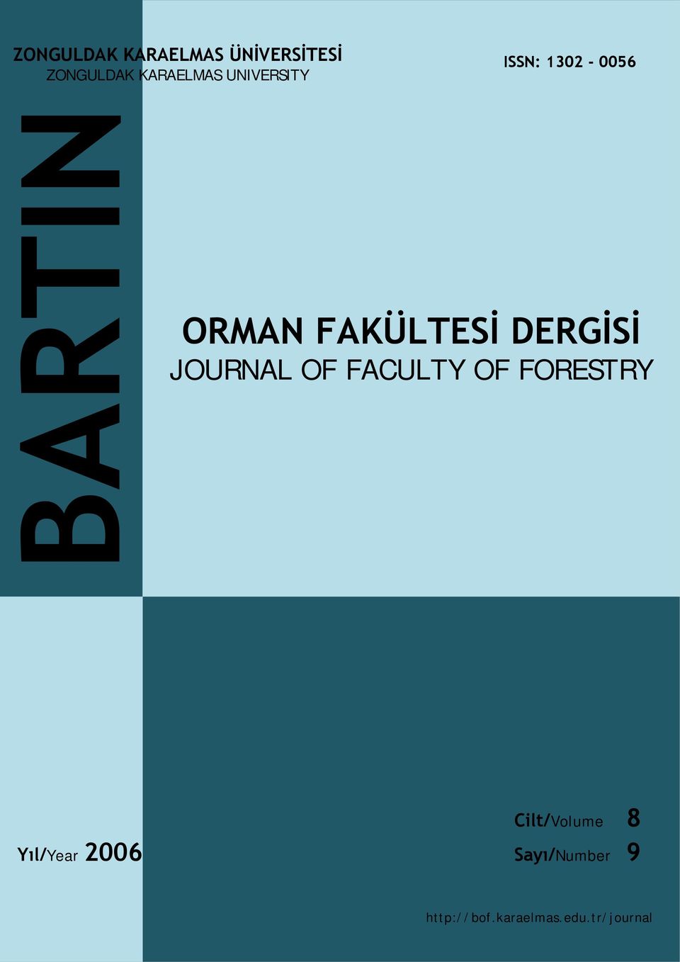 JOURNAL OF FACULTY OF FORESTRY Cilt/Volume 8