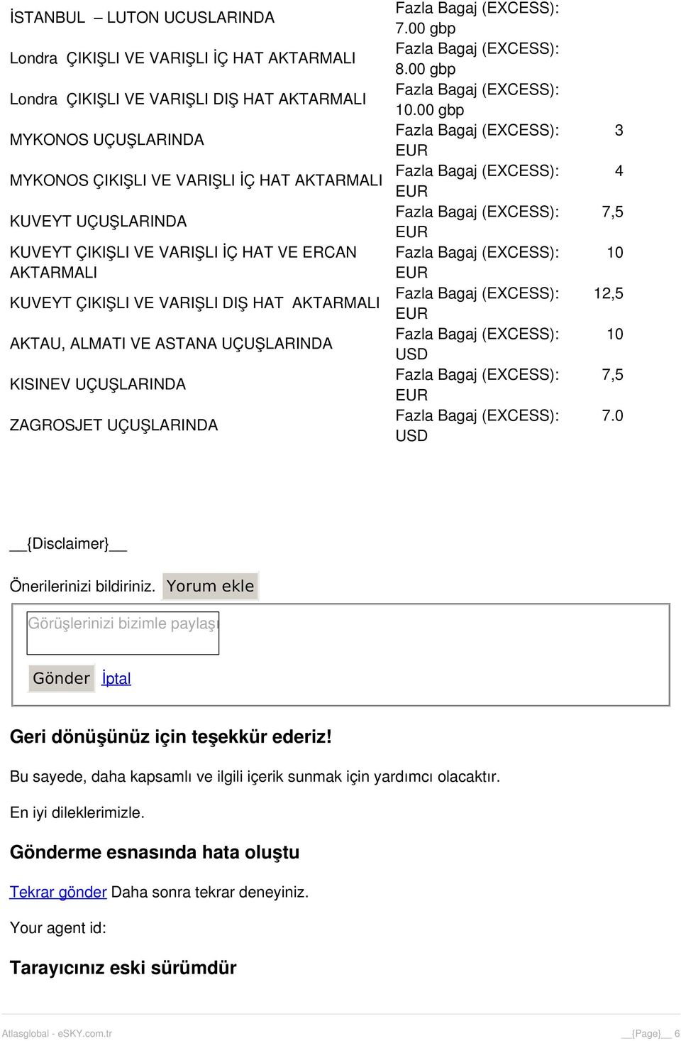 0 {Disclaimer} Önerilerinizi bildiriniz. Yorum ekle Görüşlerinizi bizimle paylaşınız Gönder İptal Geri dönüşünüz için teşekkür ederiz!