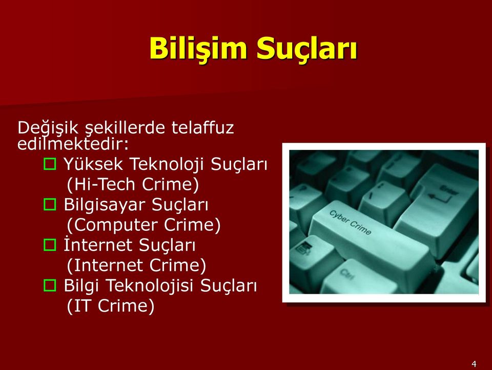 Crime) Bilgisayar Suçları (Computer Crime) İnternet