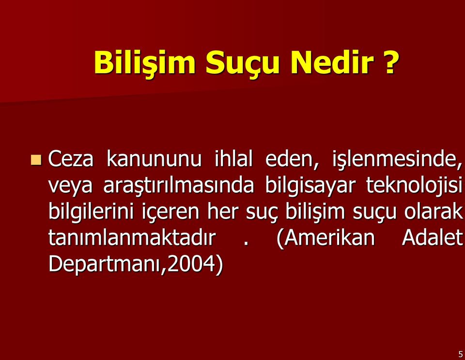 araştırılmasında bilgisayar teknolojisi bilgilerini