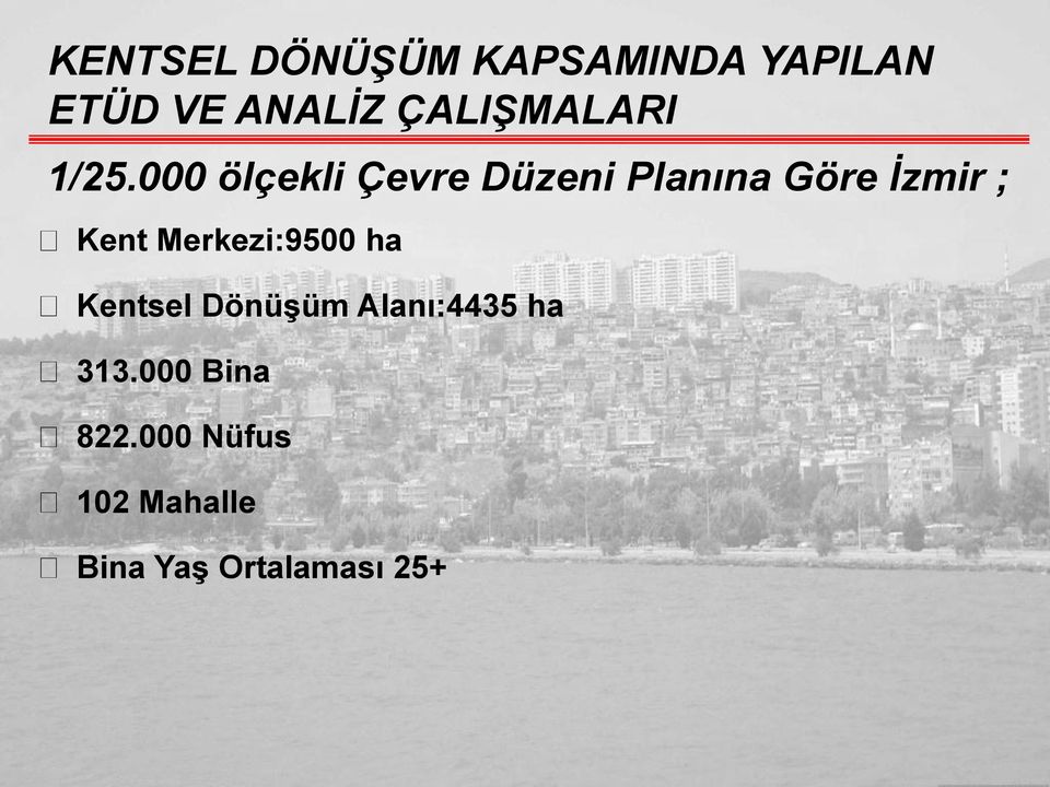 000 ölçekli Çevre Düzeni Planına Göre İzmir ; Kent