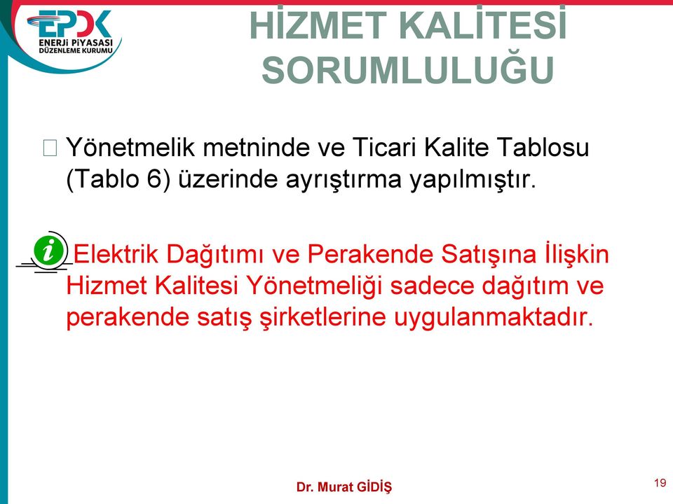 Elektrik Dağıtımı ve Perakende Satışına İlişkin Hizmet Kalitesi