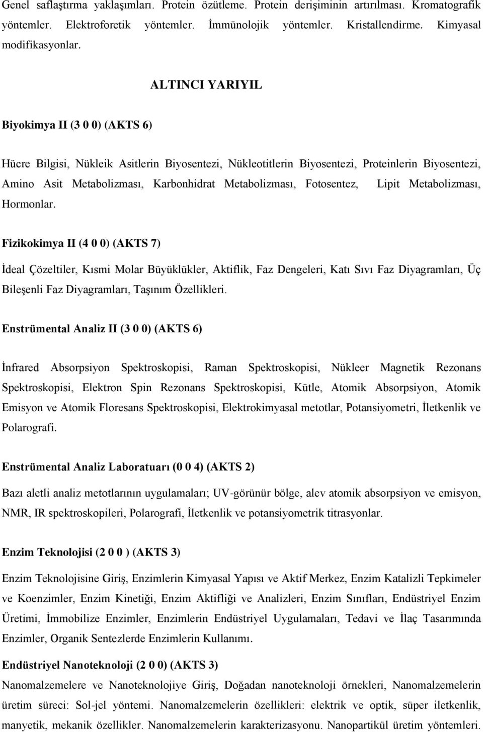 Fotosentez, Lipit Metabolizması, Hormonlar.