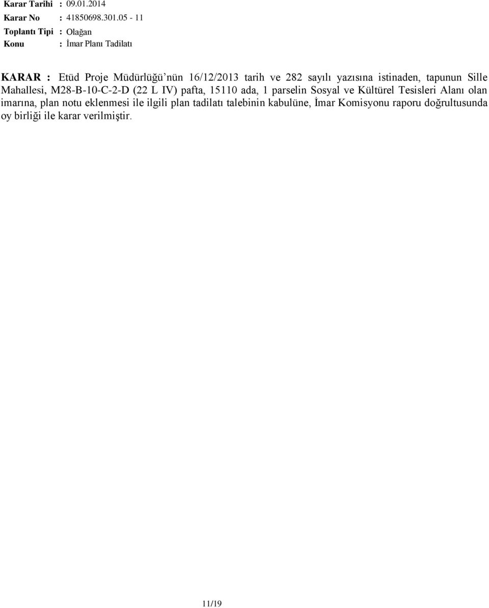 tapunun Sille Mahallesi, M28-B-10-C-2-D (22 L IV) pafta, 15110 ada, 1 parselin Sosyal ve