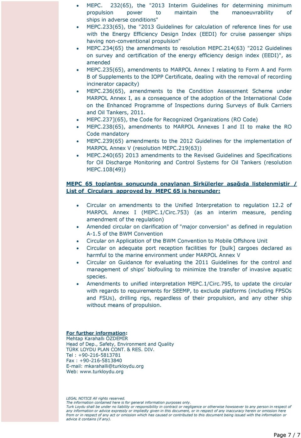 234(65) the amendments to resolution MEPC.214(63) "2012 Guidelines on survey and certification of the energy efficiency design index (EEDI)", as amended MEPC.